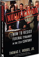 Tom Woods: Nullification